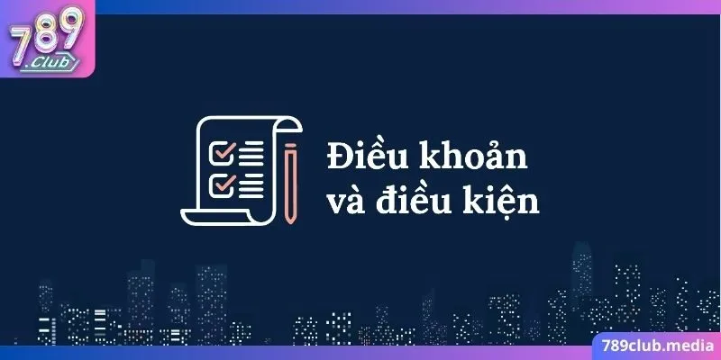 Điều Khoản Điều Kiện 789Club 1 Quy định chung trong quá trình tham gia cá cược tại 789Club