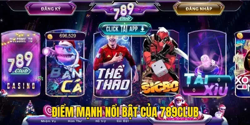 Điểm mạnh nổi bật của 789Club